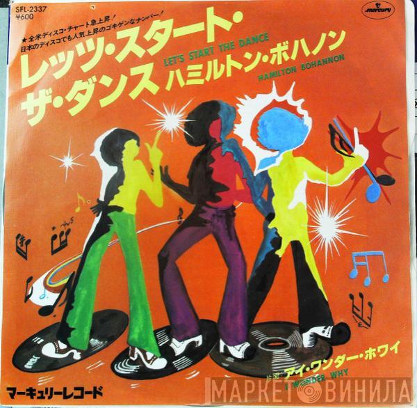  Hamilton Bohannon  - レッツ・スタート・ザ・ダンス / アイ・ワンダー・ホワイ = Let's Start The Dance / I Wonder Why