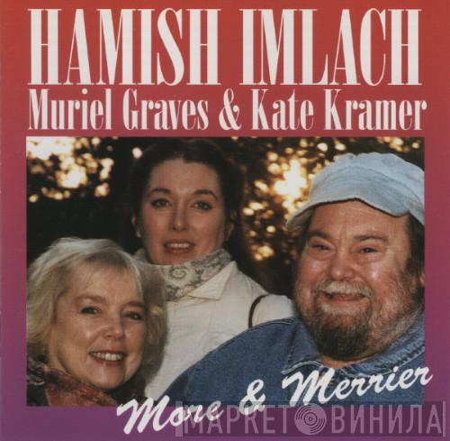 Hamish Imlach, Muriel Graves, Kate Kramer - More & Merrier