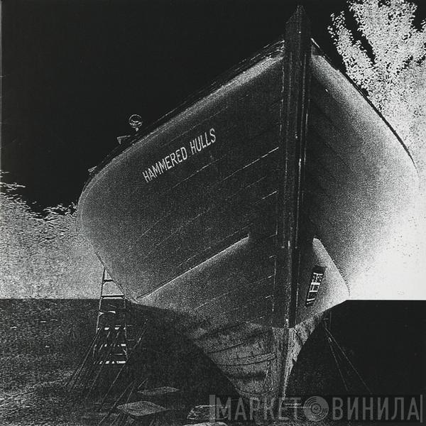 Hammered Hulls - Hammered Hulls