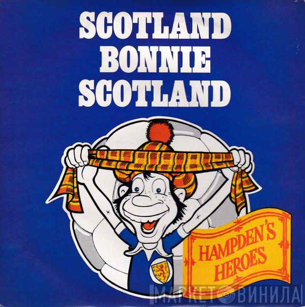 Hampden's Heroes - Scotland Bonnie Scotland