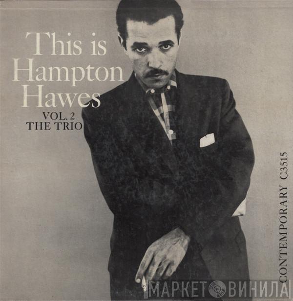  Hampton Hawes  - This Is Hampton Hawes Vol. 2: The Trio