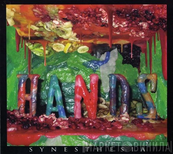 Hands  - Synesthesia