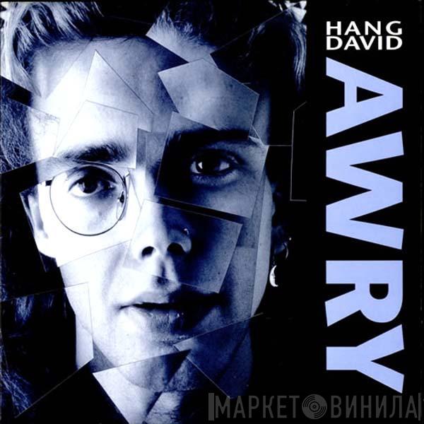 Hang David - Awry