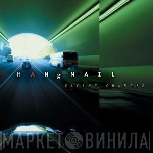 Hangnail  - Facing Changes