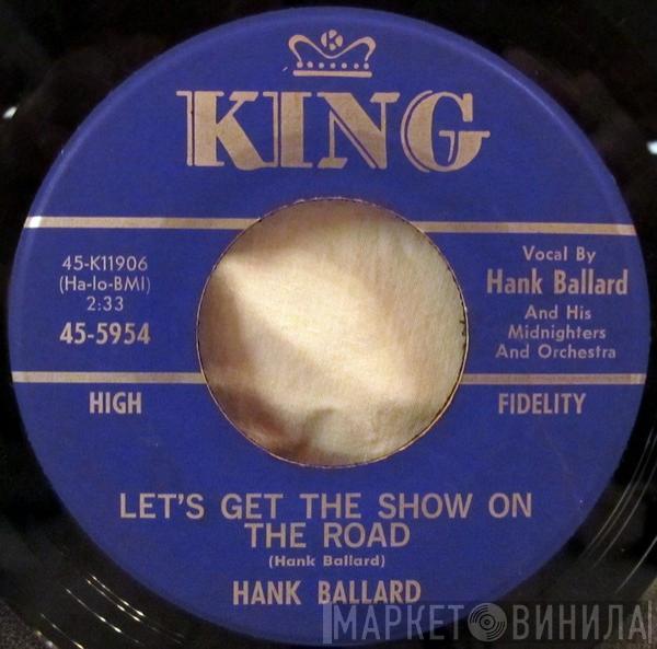  Hank Ballard & The Midnighters  - Let's Get The Show On The Road / A Winner Never Quits