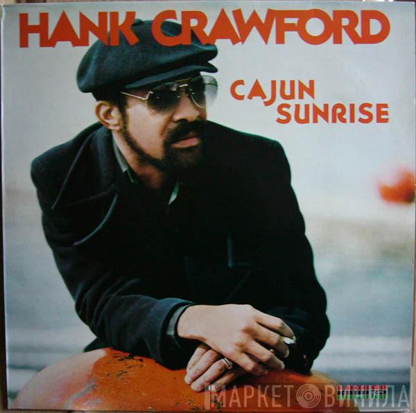 Hank Crawford - Cajun Sunrise