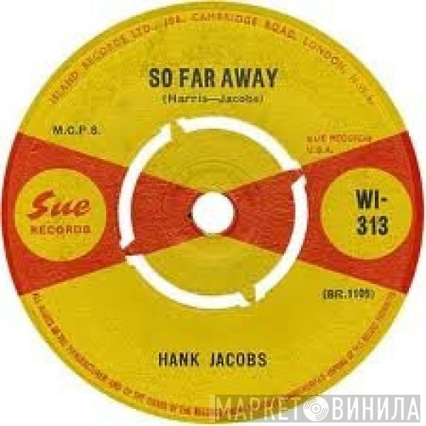 Hank Jacobs - So Far Away