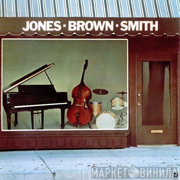 , Hank Jones , Ray Brown  Jimmie Smith  - Jones - Brown - Smith