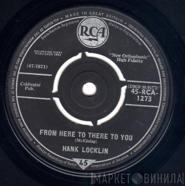 Hank Locklin - From Here To There To You