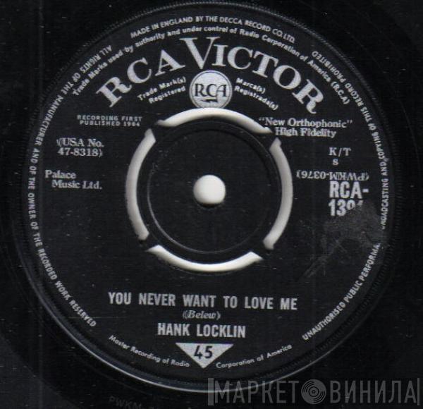 Hank Locklin - You Never Want To Love Me