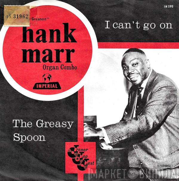  Hank Marr  - The Greasy Spoon / I Can't Go On (Without You)