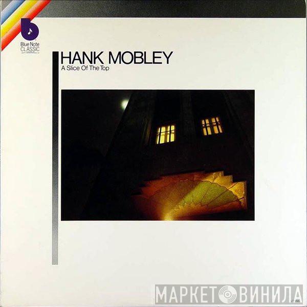  Hank Mobley  - A Slice Of The Top