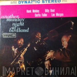, Hank Mobley , Billy Root , Curtis Fuller  Lee Morgan  - Another Monday Night At Birdland