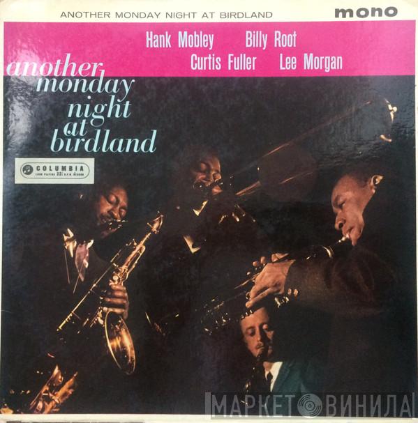 , Hank Mobley , Billy Root , Curtis Fuller  Lee Morgan  - Another Monday Night At Birdland