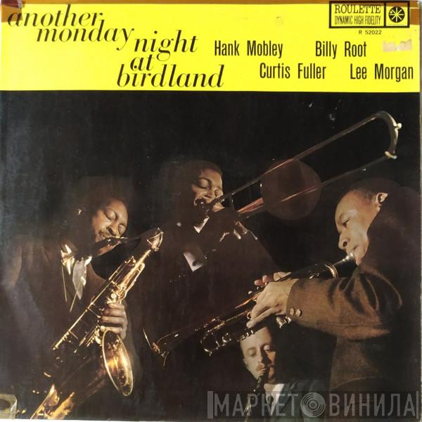 , Hank Mobley , Billy Root , Curtis Fuller  Lee Morgan  - Another Monday Night At Birdland