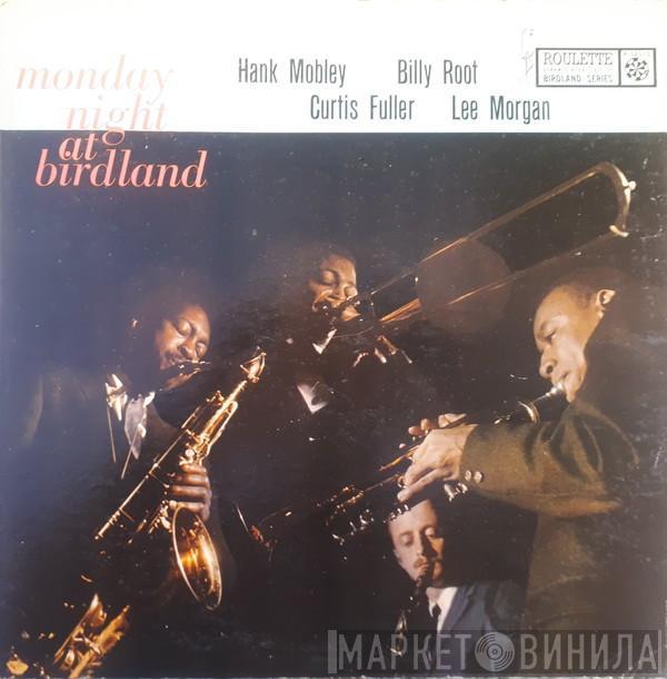 , Hank Mobley , Billy Root , Curtis Fuller  Lee Morgan  - Monday Night At Birdland