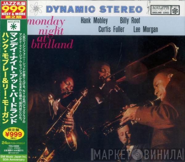 , Hank Mobley , Billy Root , Curtis Fuller  Lee Morgan  - Monday Night At Birdland