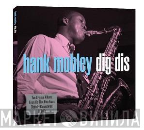 Hank Mobley - Dig Dis