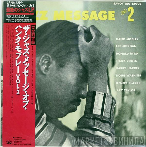 , Hank Mobley , Lee Morgan , Donald Byrd , Hank Jones , Barry Harris  , Doug Watkins , Kenny Clarke  Art Taylor  - Jazz Message #2