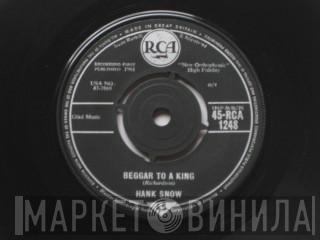 Hank Snow - Beggar To A King