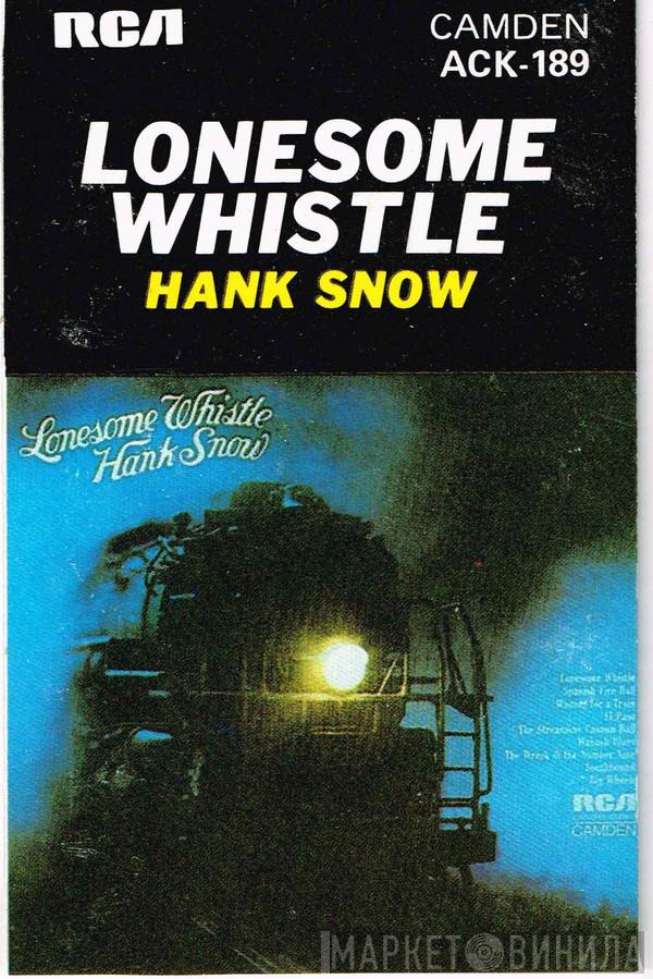  Hank Snow  - Lonesome Whistle