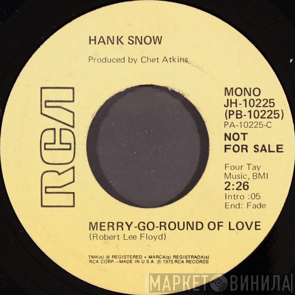  Hank Snow  - Merry-Go-Round Of Love