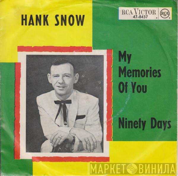  Hank Snow  - My Memories Of You
