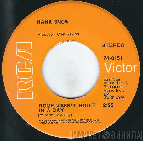 Hank Snow - Rome Wasn't Built In A Day / Like A Bird