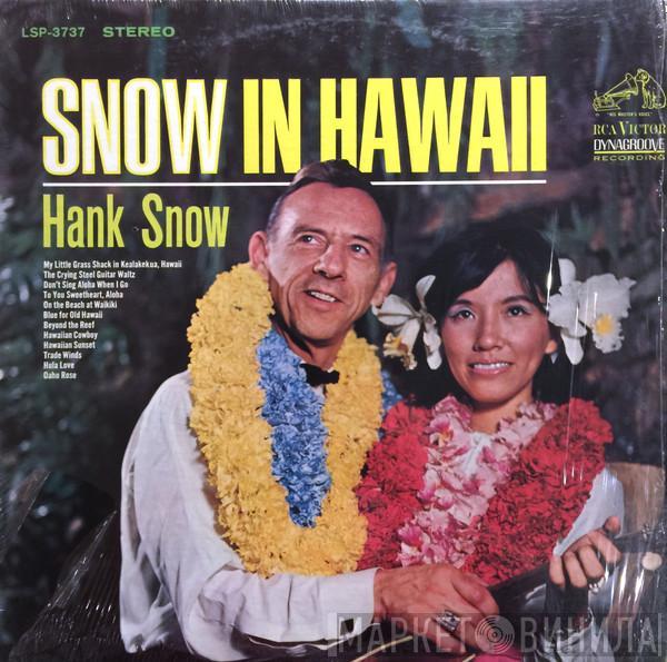  Hank Snow  - Snow In Hawaii