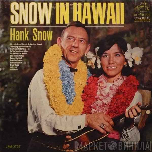  Hank Snow  - Snow In Hawaii