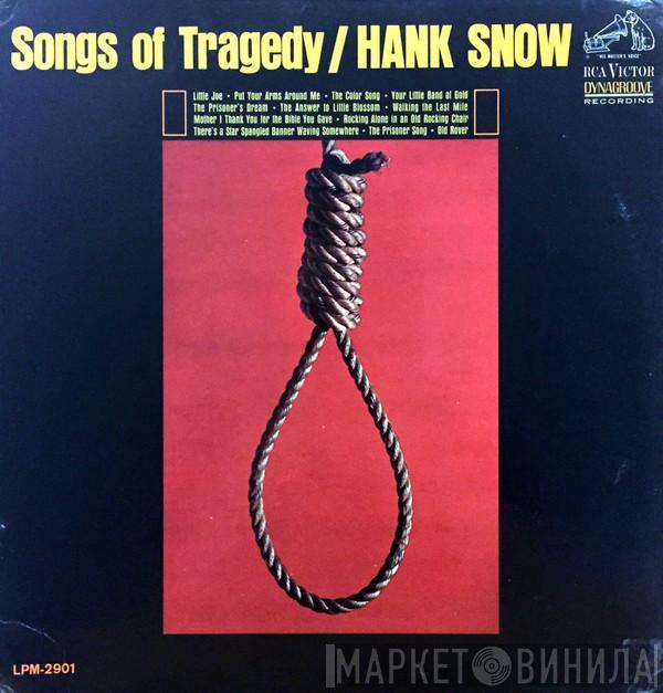  Hank Snow  - Songs Of Tragedy