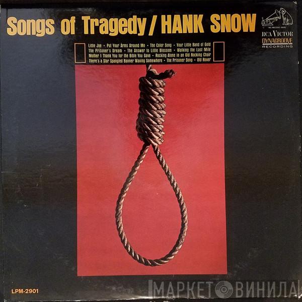  Hank Snow  - Songs Of Tragedy
