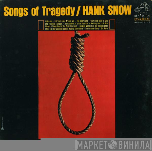  Hank Snow  - Songs Of Tragedy