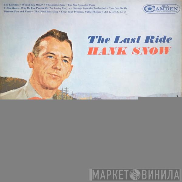 Hank Snow  - The Last Ride