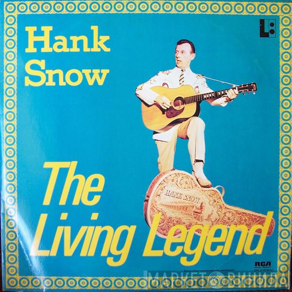 Hank Snow - The Living Legend