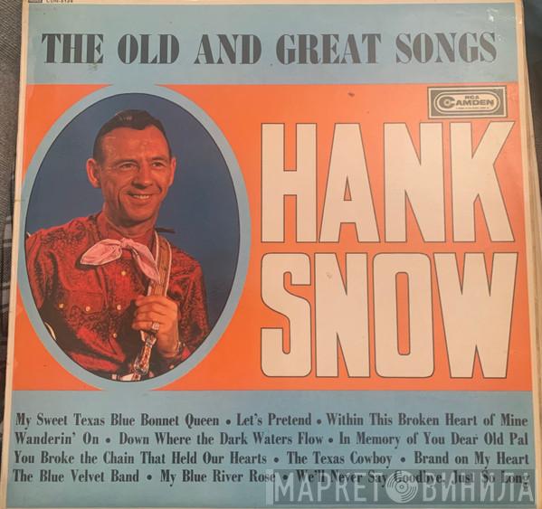 Hank Snow - The Old And Great Songs