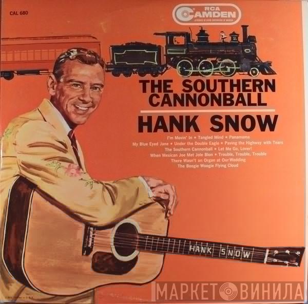  Hank Snow  - The Southern Cannonball