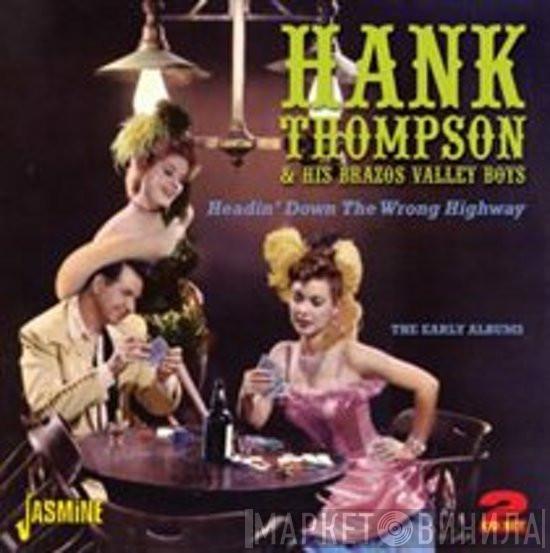 Hank Thompson and His Brazos Valley Boys - Headin' Down The Wrong Highway (The Early Albums)