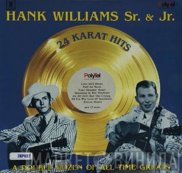Hank Williams, Hank Williams Jr. - 24 Karat Hits - A Double Dozen Of All Time Greats