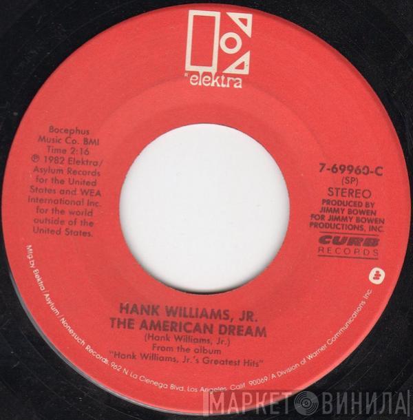  Hank Williams Jr.  - The American Dream / If Heaven Ain't A Lot Like Dixie