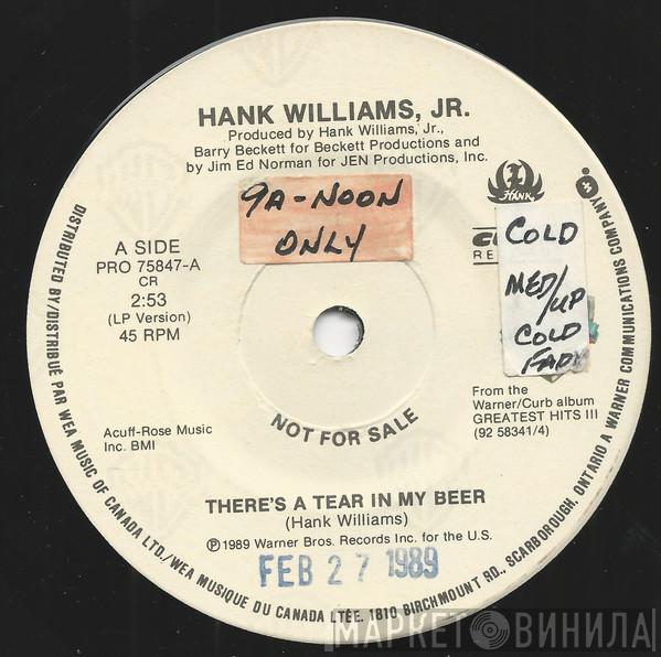  Hank Williams Jr.  - There's A Tear In My Beer/You Brought Me Down To Earth