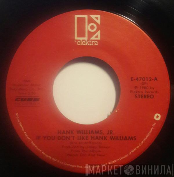 Hank Williams Jr. - If You Don't Like Hank Williams / Outlaw Women