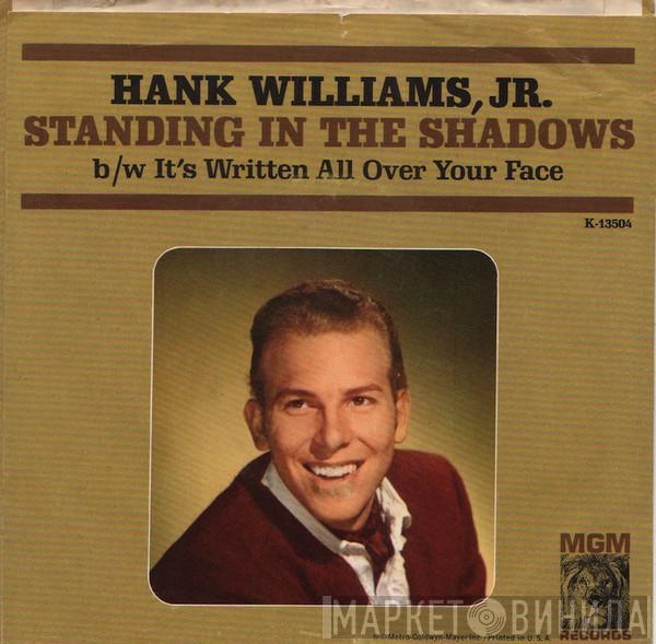 Hank Williams Jr. - It's Written All Over Your Face / Standing In The Shadows