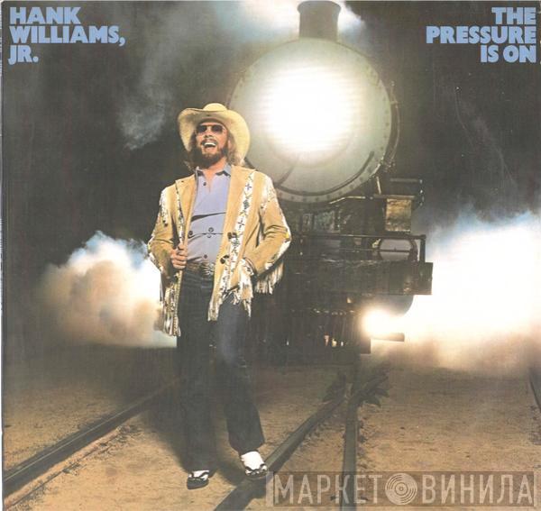 Hank Williams Jr. - The Pressure Is On