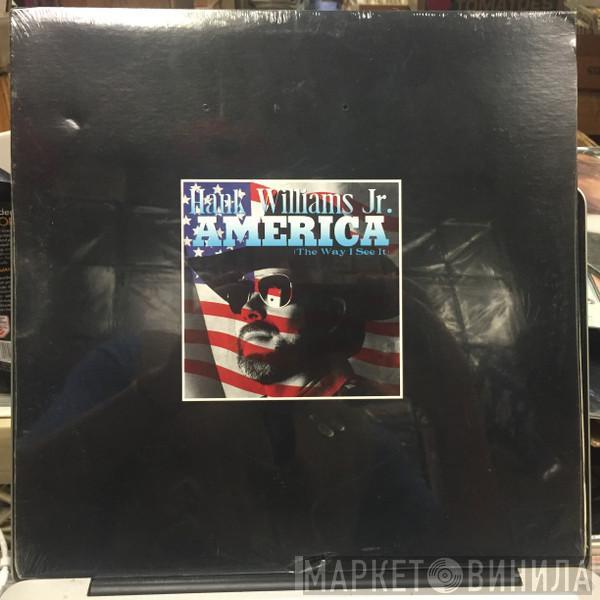  Hank Williams Jr.  - America (The Way I See It)