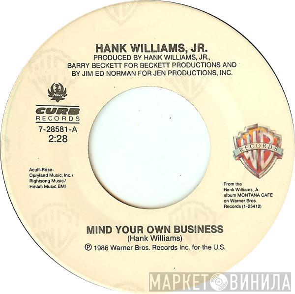 Hank Williams Jr. - Mind Your Own Business