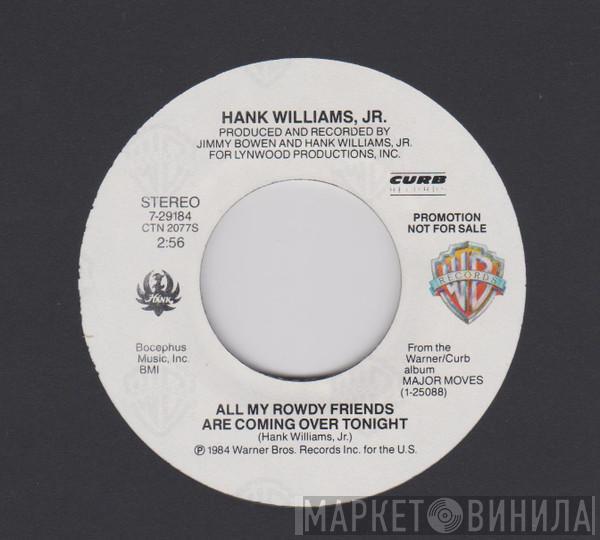 Hank Williams Jr.  - All My Rowdy Friends Are Coming Over Tonight