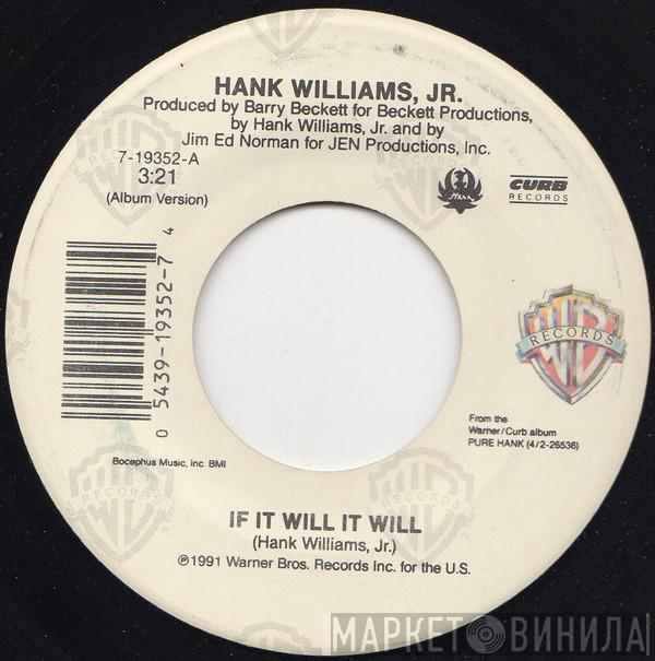 Hank Williams Jr. - If It Will It Will