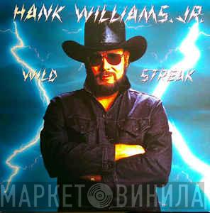  Hank Williams Jr.  - Wild Streak