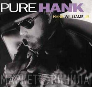 Hank Williams Jr. - Pure Hank
